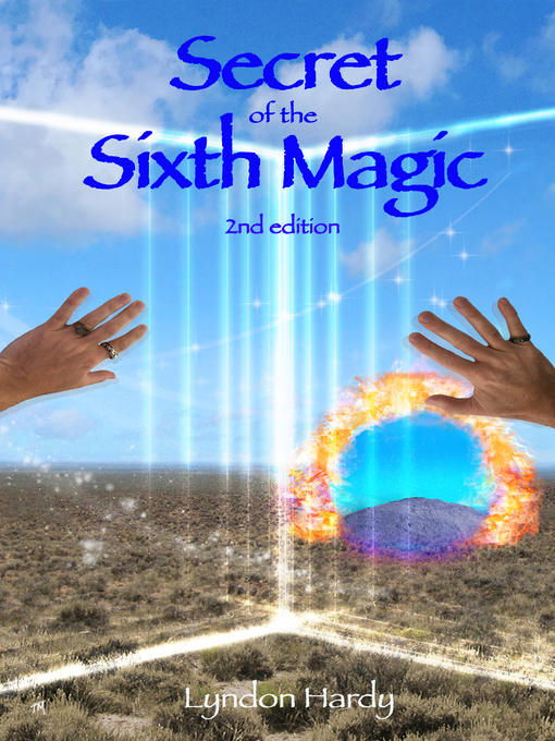 Title details for Secret of the Sixth Magic by Lyndon Hardy - Available